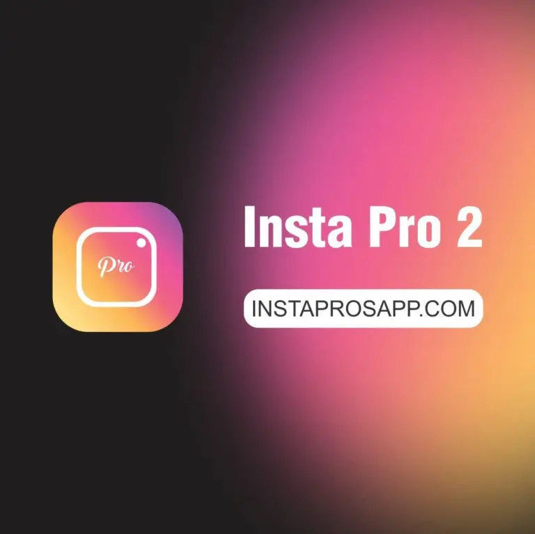 Insta Pro 2 Apk Download Latest Version,10.45 For Android