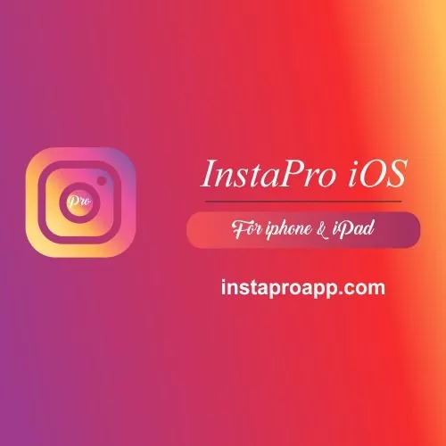 InstaPro APK Download Latest v10.45 for iOS Devices