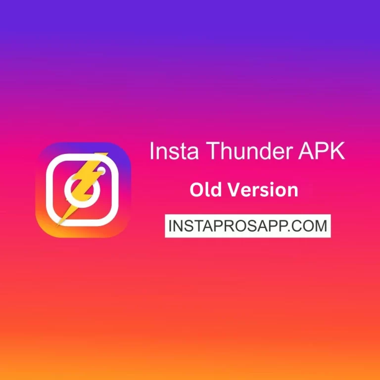 Insta Thunder Old Version v14 Download for Android 2024