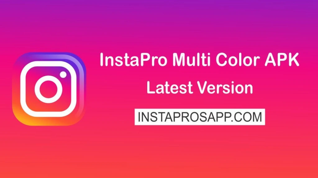 InstaPro Apk Multi Color Download for Android