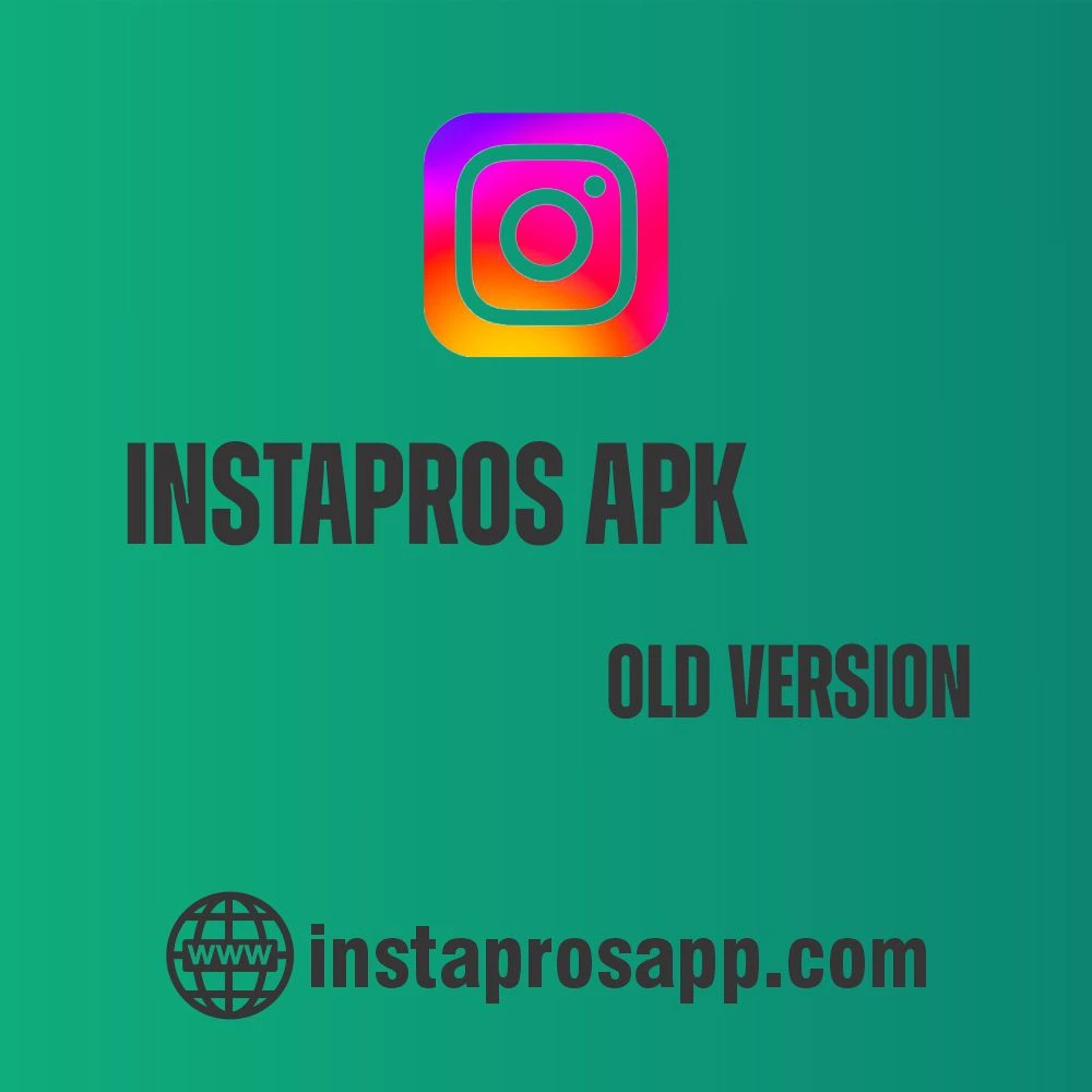 Old version Of Insta aPro APK