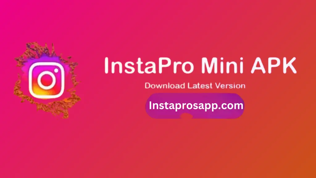 Download Now InstaPro Mini APK