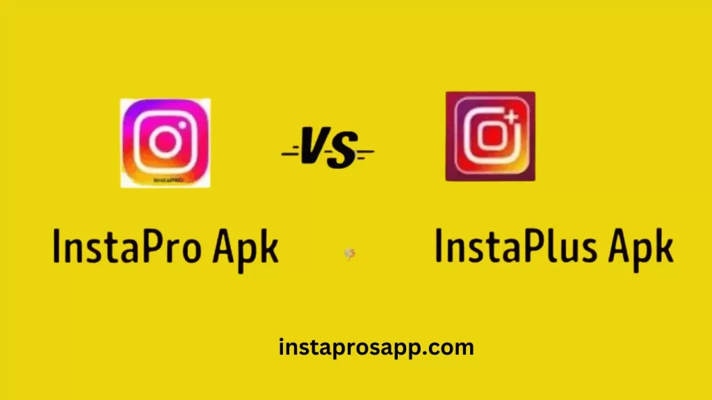 InstaPro vs.Instagram Plus Apk